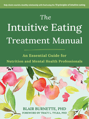 cover image of The Intuitive Eating Treatment Manual